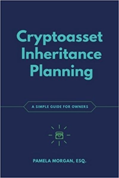 Till Death Do Us Fork: Planning for Cryptoasset Inheritance 2
