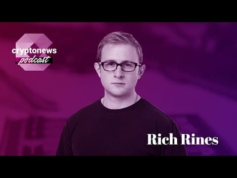 Rich Rines, Contributor to Core DAO, on Bitcoin Utility and Cross Chain Functionality