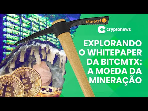 Explorando o whitepaper do Bitcoin Minetrix: Mineração de BTC segura, transparente e descomplicada