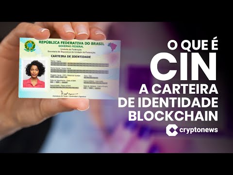 ► O que é CIN, e como criar sua Carteira de identidade blockchain 🧑‍💻