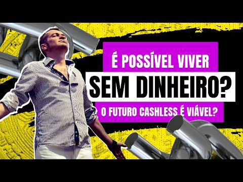► É possível VIVER SEM DINHEIRO? Um mundo CASHLESS é viável?