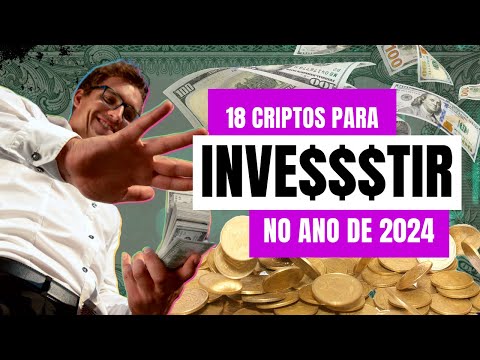 ► 18 CRIPTOMOEDAS para COMPRAR em 2024!