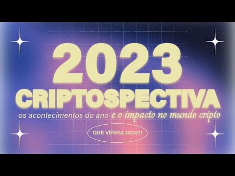 ► CRIPTOSPECTIVA! Retrospectiva cripto 2023! 🎆⏰