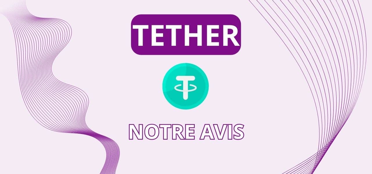 Tether USDT avis : faut-il investir dans USDT en 2025 ?