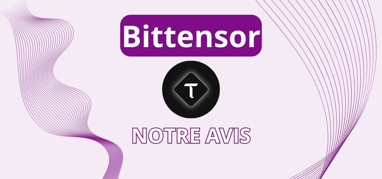 Bittensor crypto avis : faut-il investir en dans Bittensor en 2025 ?