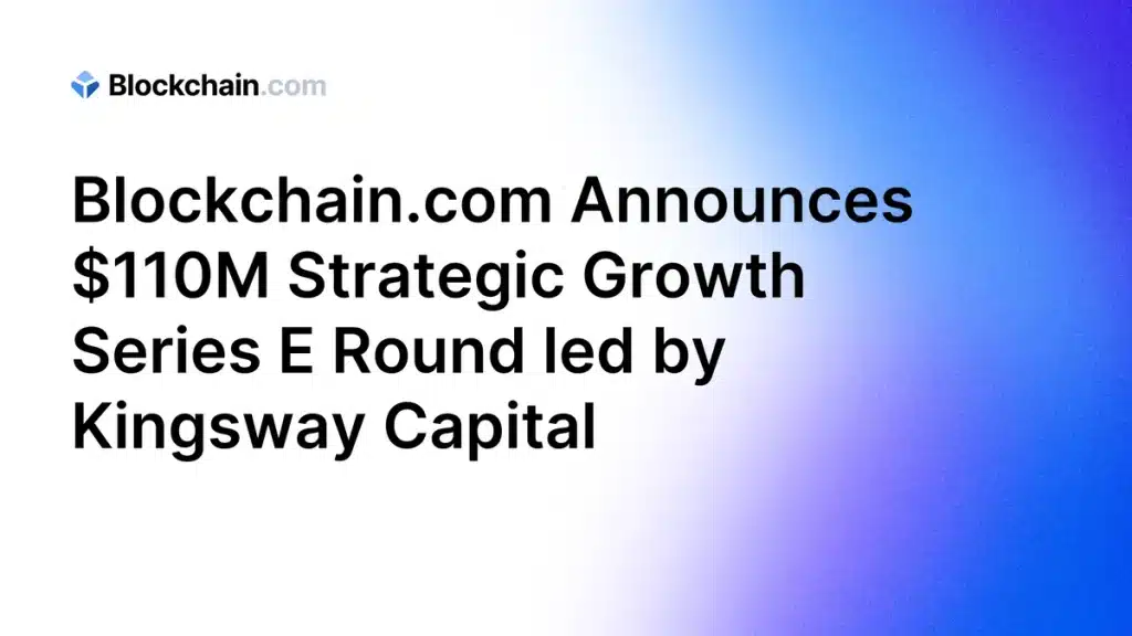 blockchain-com-lentreprise-crypto-leve-110-millions-de-dollars-en-serie-e-coinbase-ventures