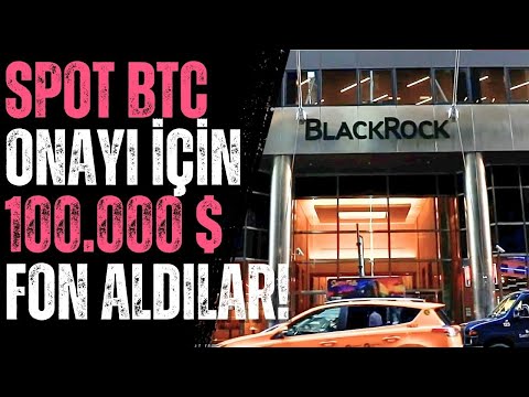 BlackRock spot bitcoin ETF’si için 100 bin dolar fon aldı, onay gelecek mi?