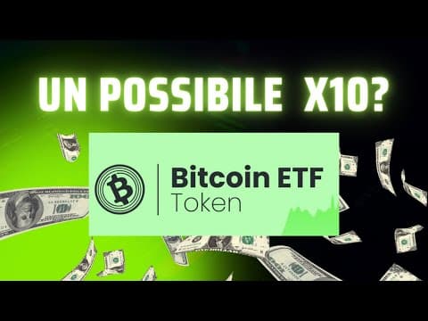 AGGIORNAMENTO Btc Etf Token: ecco un Possibile X10