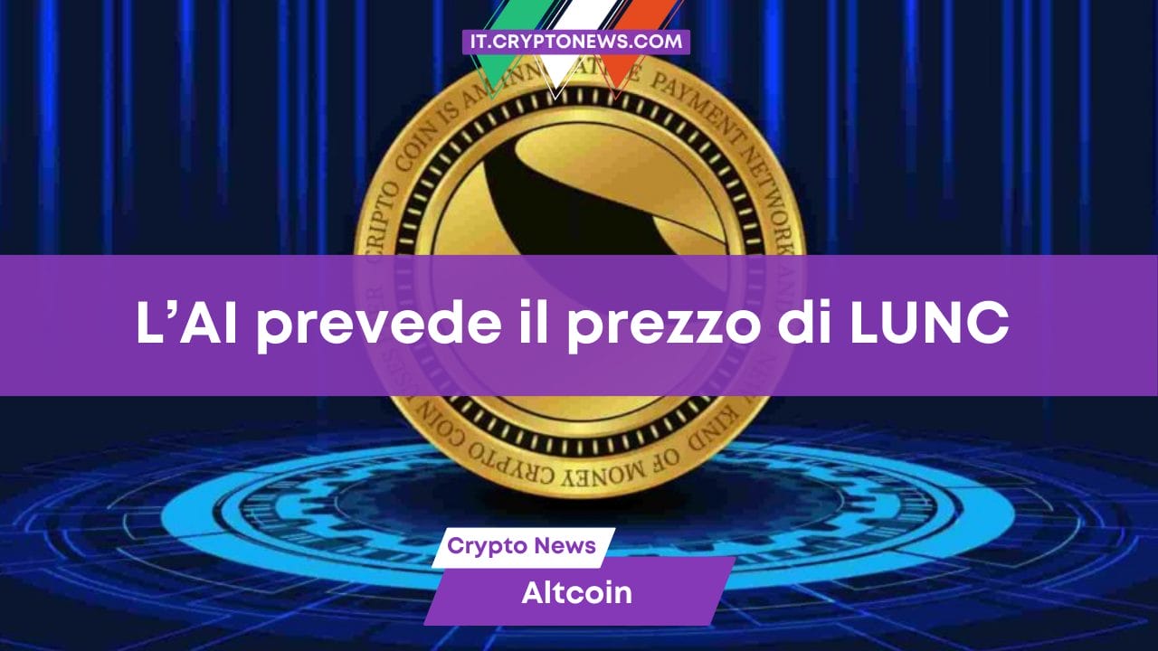 L’AI prevede il prezzo di LUNC
