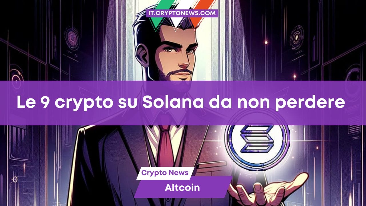 Le 9 crypto su Solana da non perdere