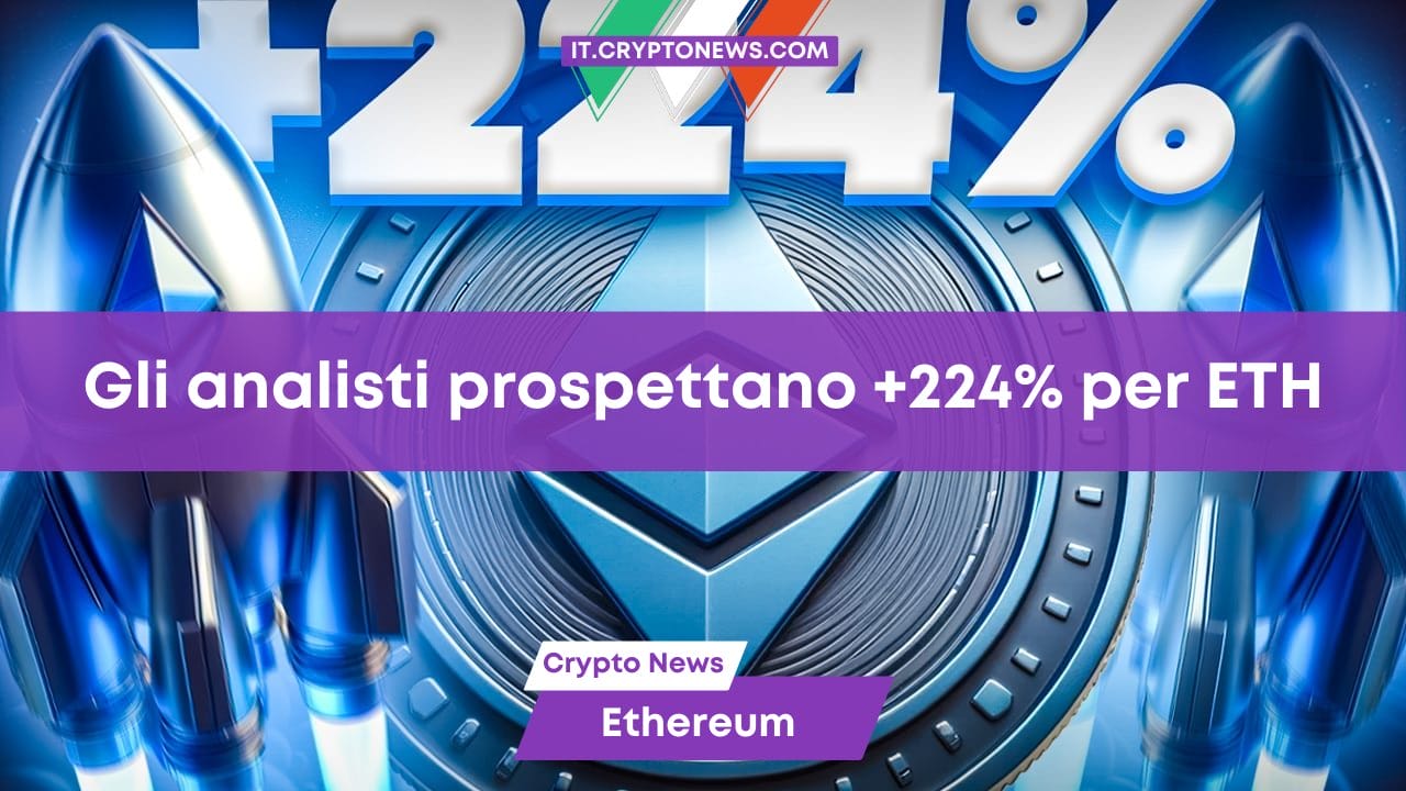 Gli analisti prospettano +224% per ETH