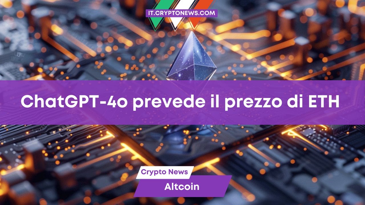 ChatGPT-4o prevede il prezzo di ETH