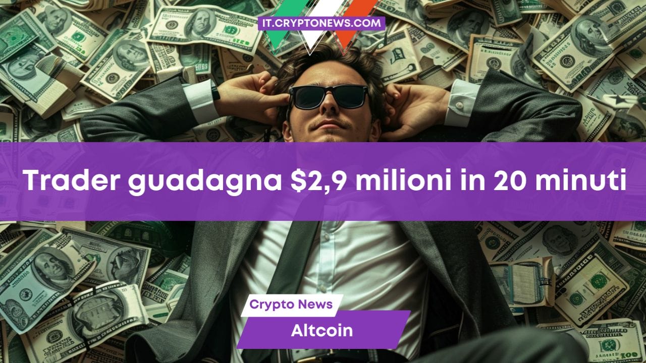 Trader guadagna $2,9 milioni in 20 minuti