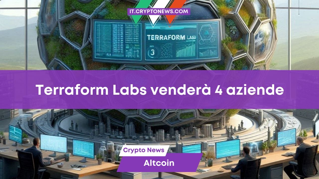 Terraform Labs venderà 4 aziende