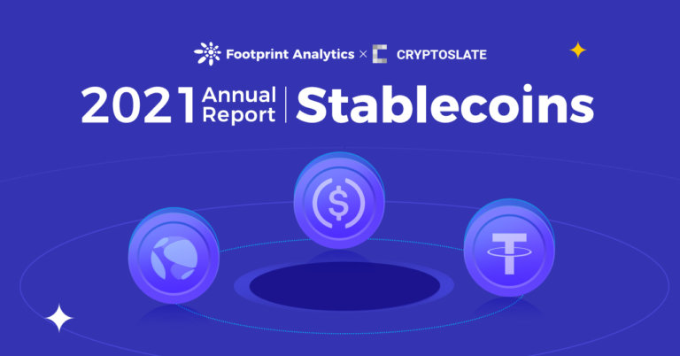 Footprint Analytics: Rapid Expansion of the Stablecoin Market | Annual Report 2021