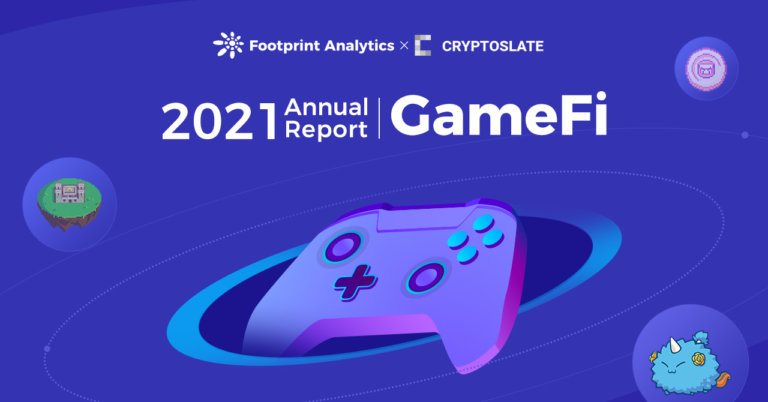 Footprint Analytics: Will 2022 See the Emergence of GameFi 2.0? | Annual Report 2021