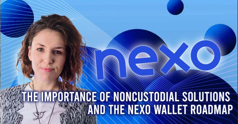 The Importance of non-custodial solutions & the Nexo Wallet roadmap – SlateCast #47