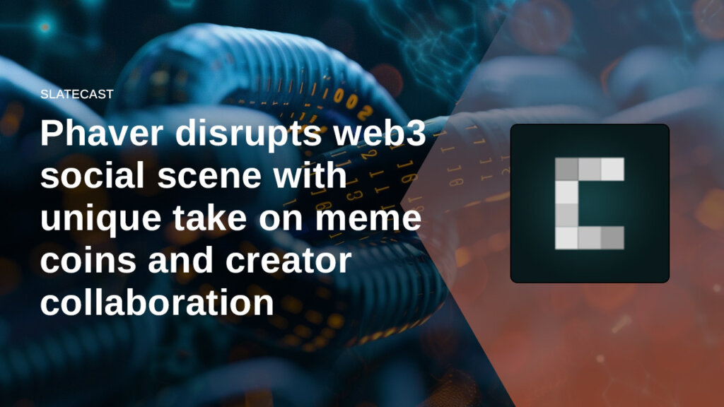 Phaver disrupts web3 with unique take on memecoins and creator collaboration