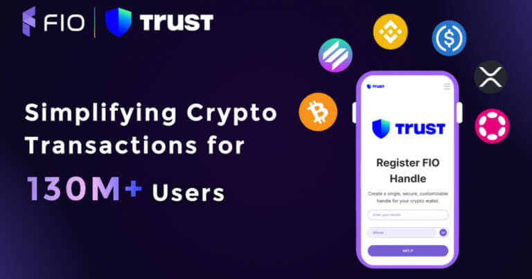 Trust Wallet Launches Trust Handles by FIO Protocol, Simplifying Crypto Transactions for 130M+ Users