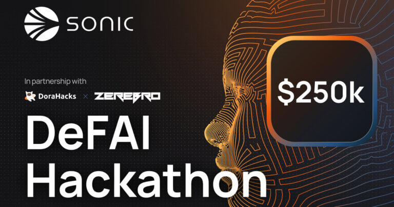 Sonic Labs Announces $250,000 Sonic DeFAI Hackathon in Partnership with DoraHacks and Zerebro