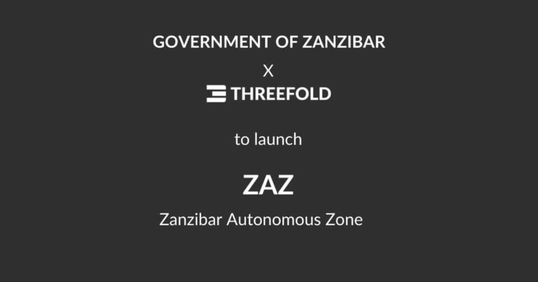Zanzibar Government and ThreeFold Partner to Launch the World’s First Automated Digital SEZ