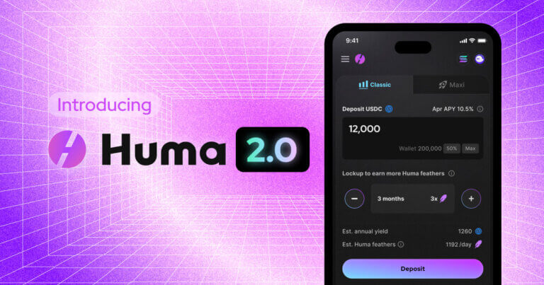Huma Finance 2.0 Launches on Solana, Bringing Composable Real Yield to DeFi Users