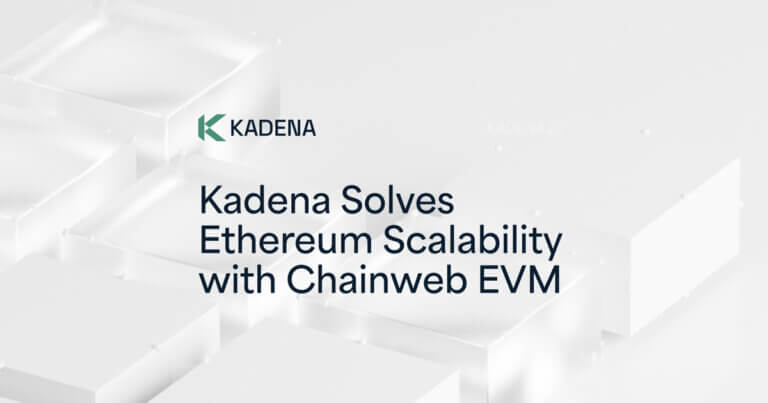 Kadena Solves Ethereum Scalability with Chainweb EVM