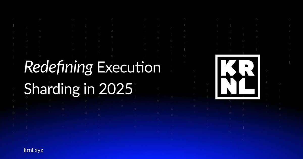 KRNL Labs: Redefining Execution Sharding in 2025