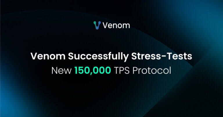 Venom Foundation Achieves 150k TPS in Closed-Network Stress Test, Paving the Way for 2025 Mainnet Upgrade