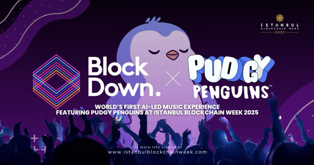 BlockDown Festival launches world’s first AI-led music experience, featuring Pudgy Penguins, at Istanbul Blockchain Week 2025