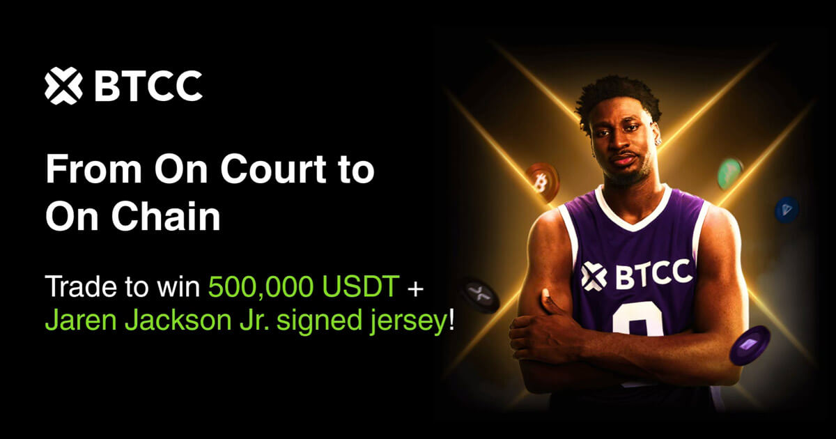 Score Big with BTCC’s Ultimate $500K Trading Competition Featuring NBA Star Jaren Jackson Jr.