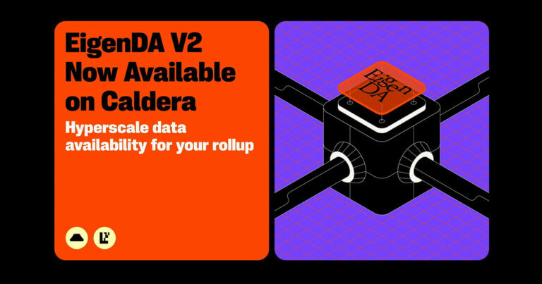 Caldera Announces Partnership with EigenCloud to Integrate EigenDA V2