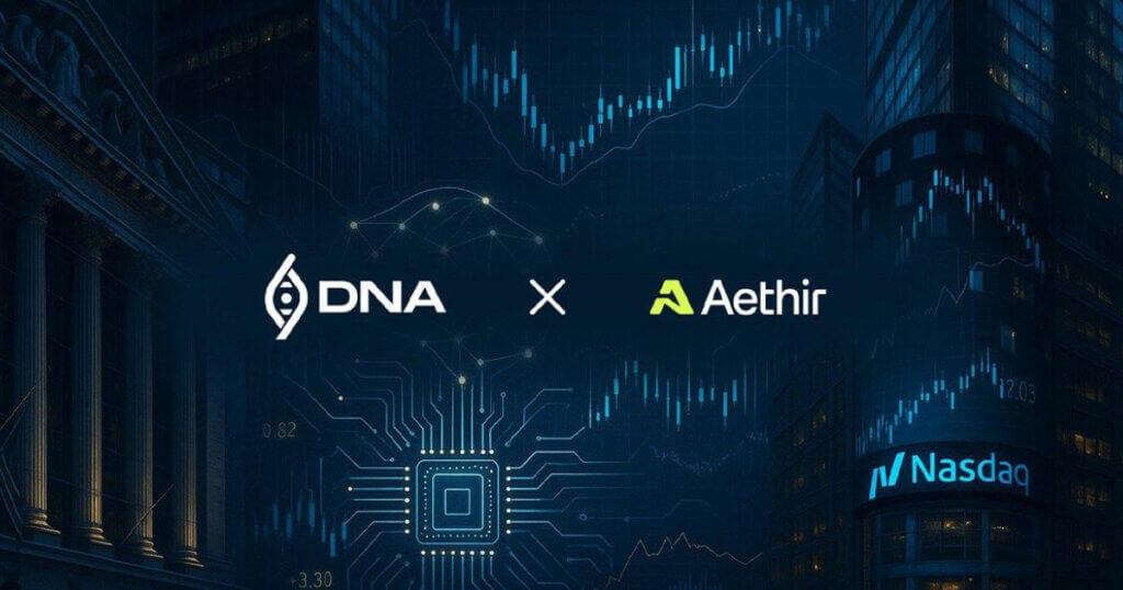 DNA Holdings Orchestrates Landmark $344.4M Capital Deal, Bridging Nasdaq-Listed Company with Aethir’s Decentralized AI Infrastructure