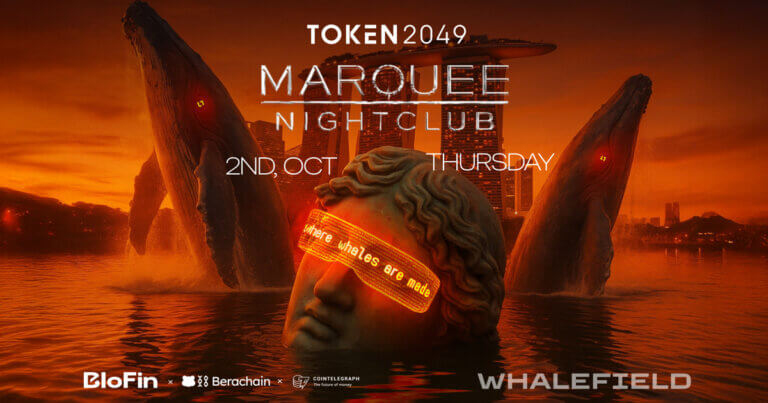 BloFin, Berachain, and Cointelegraph Power “Whalefield,” TOKEN2049’s Closing Afterparty at Marquee with Headliner DJ BLOND:ISH