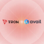 Avail Integration Enables TRON dApps and Users to Access Cross-Chain Liquidity and Unified Markets