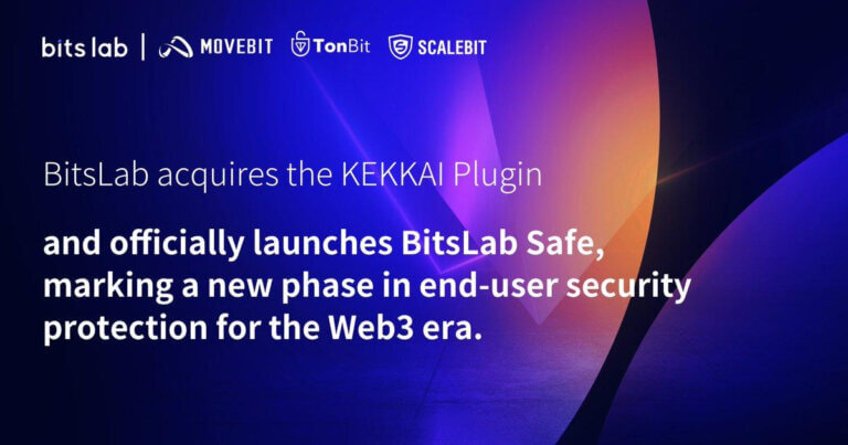 BitsLab Acquires KEKKAI Plugin and Launches BitsLab Safe for Enhanced Web3 User Security