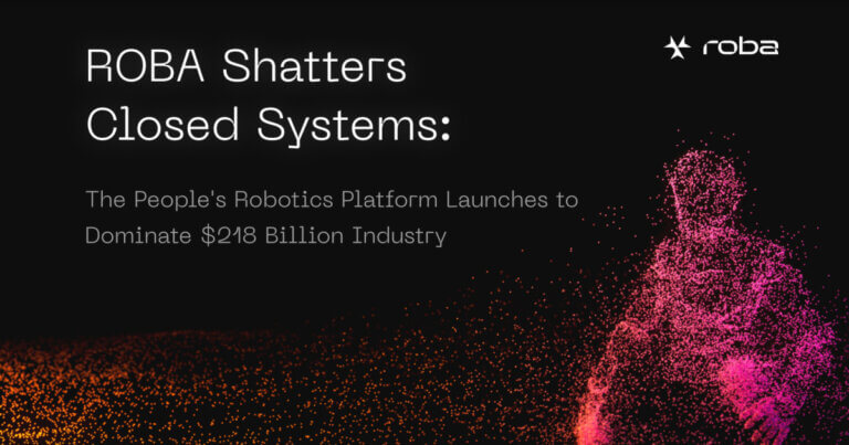 Roba Shatters Closed Systems: The People’s Robotics Platform Launches To Dominate $218b Industry