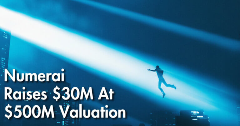 Numerai Raises $30 Million Series C Led by Top University Endowments, at $500 Million Valuation