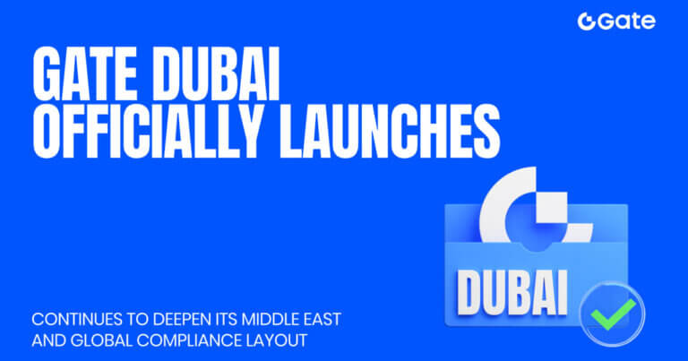 Gate Dubai Officially Launched, Continues to Deepen Its Middle East and Global Compliance Layout