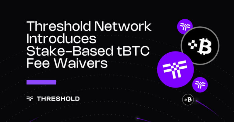 Threshold Network Introduces Stake-Based Fee Waivers to Strengthen tBTC