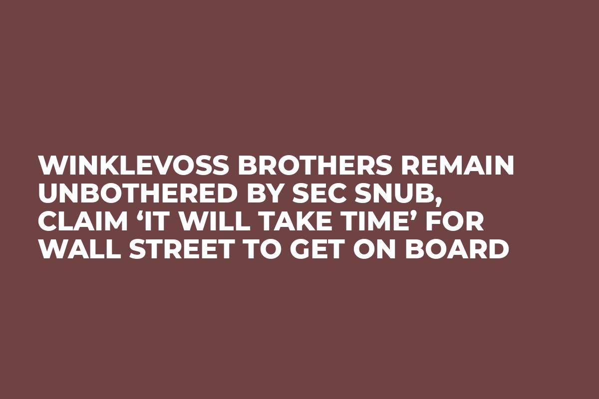 Winklevoss Brothers Remain Unbothered by SEC Snub, Claim ‘It Will Take Time’ For Wall Street to Get on Board    