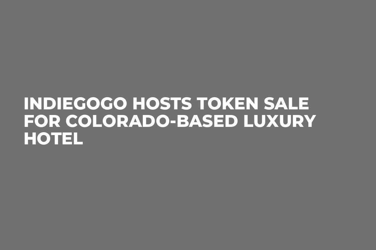 Indiegogo Hosts Token Sale For Colorado-based Luxury Hotel
