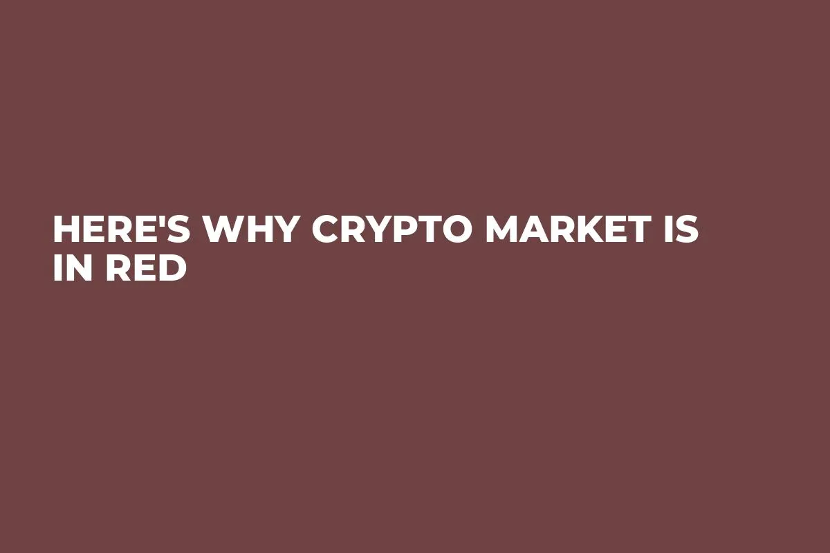 Here's Why Crypto Market Is in Red