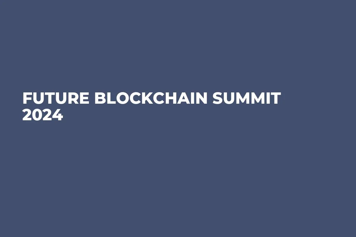 Future Blockchain Summit 2024