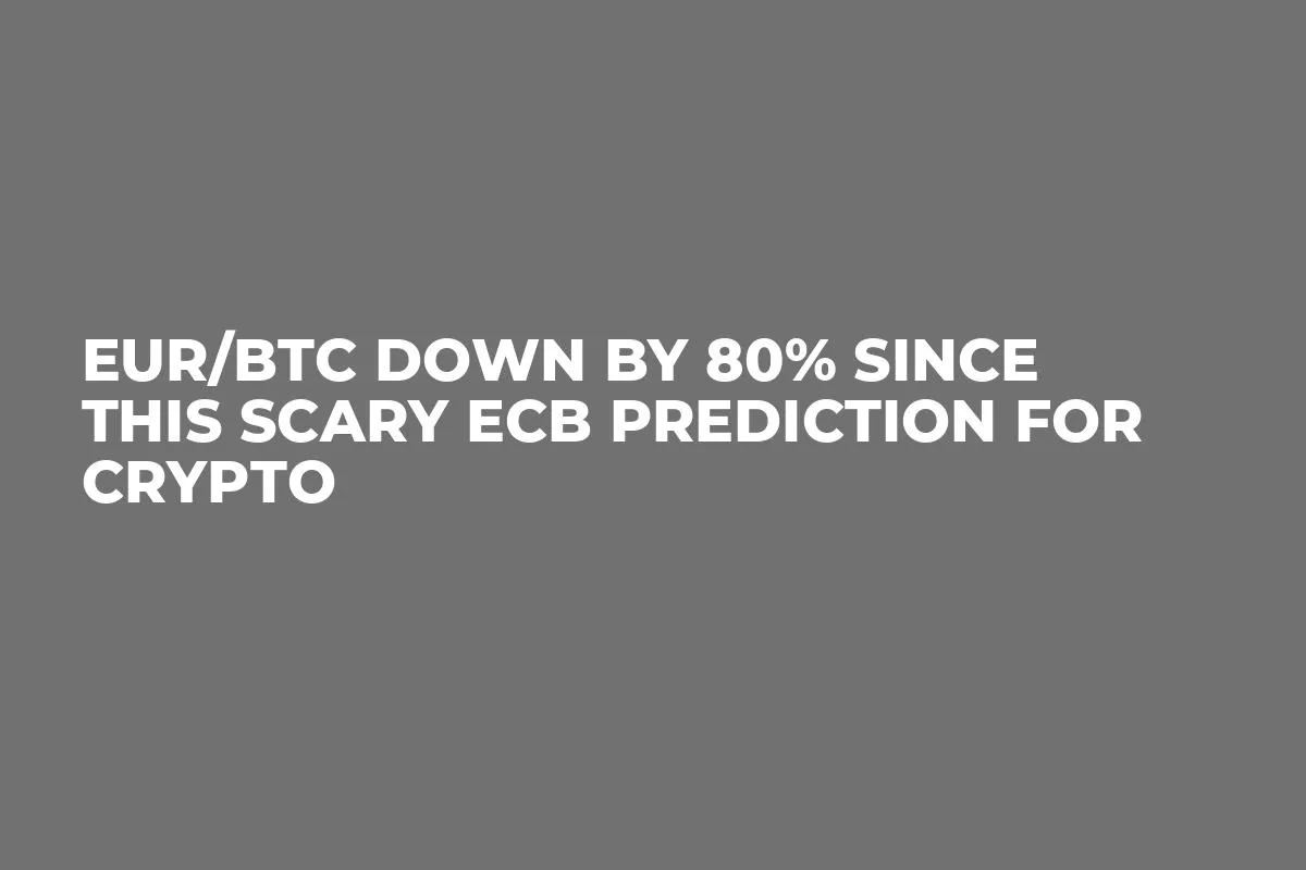 EUR/BTC Down by 80% Since This Scary ECB Prediction for Crypto