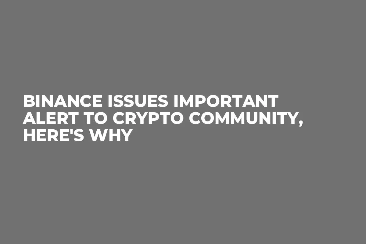 Binance Issues Important Alert to Crypto Community, Here's Why