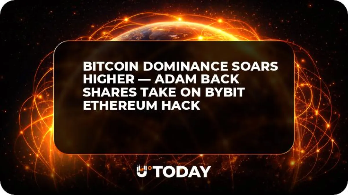 Bitcoin Dominance Soars Higher — Adam Back Shares Take on Bybit Ethereum Hack