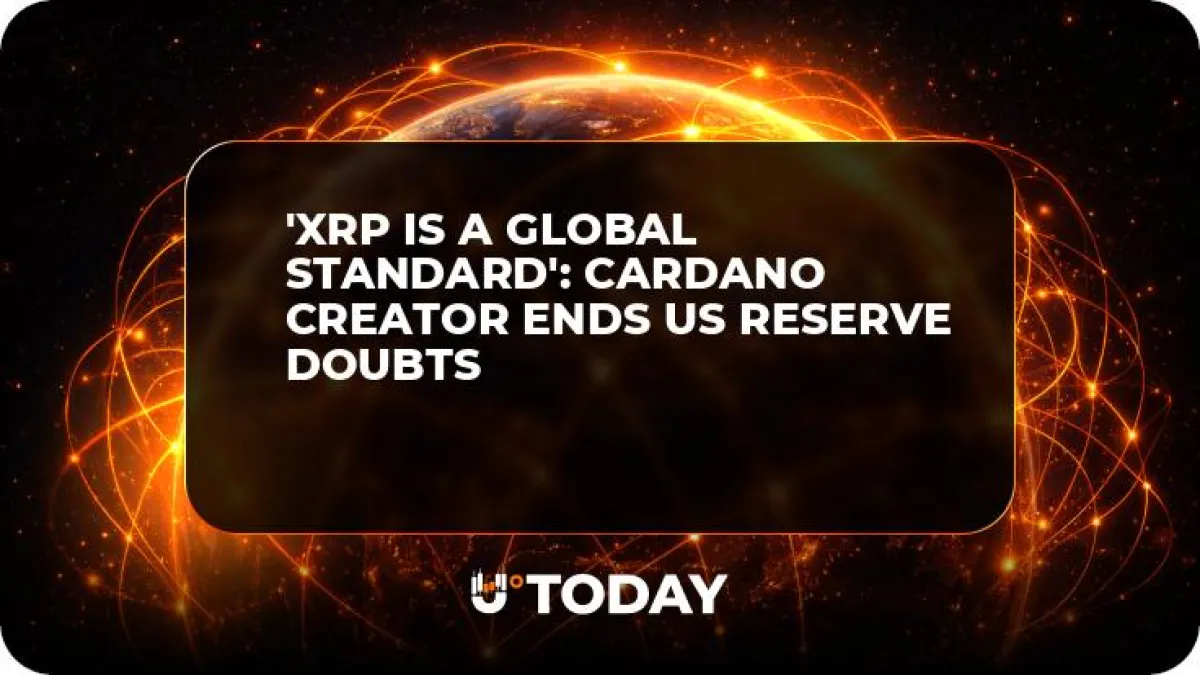'XRP Is a Global Standard': Cardano Creator Ends US Reserve Doubts