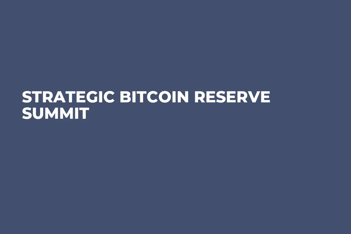 Strategic Bitcoin Reserve Summit