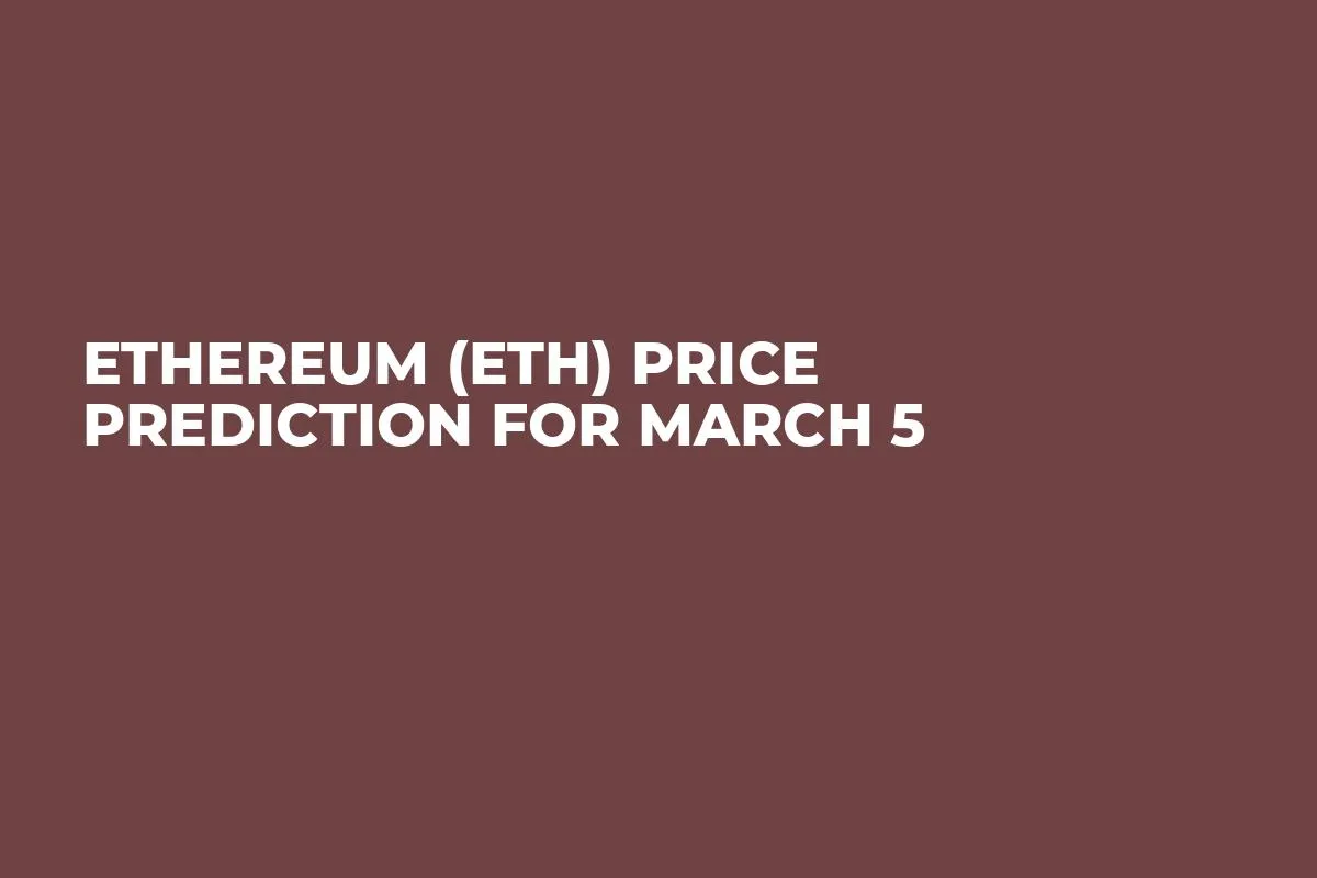 Ethereum (ETH) Price Prediction for March 5
